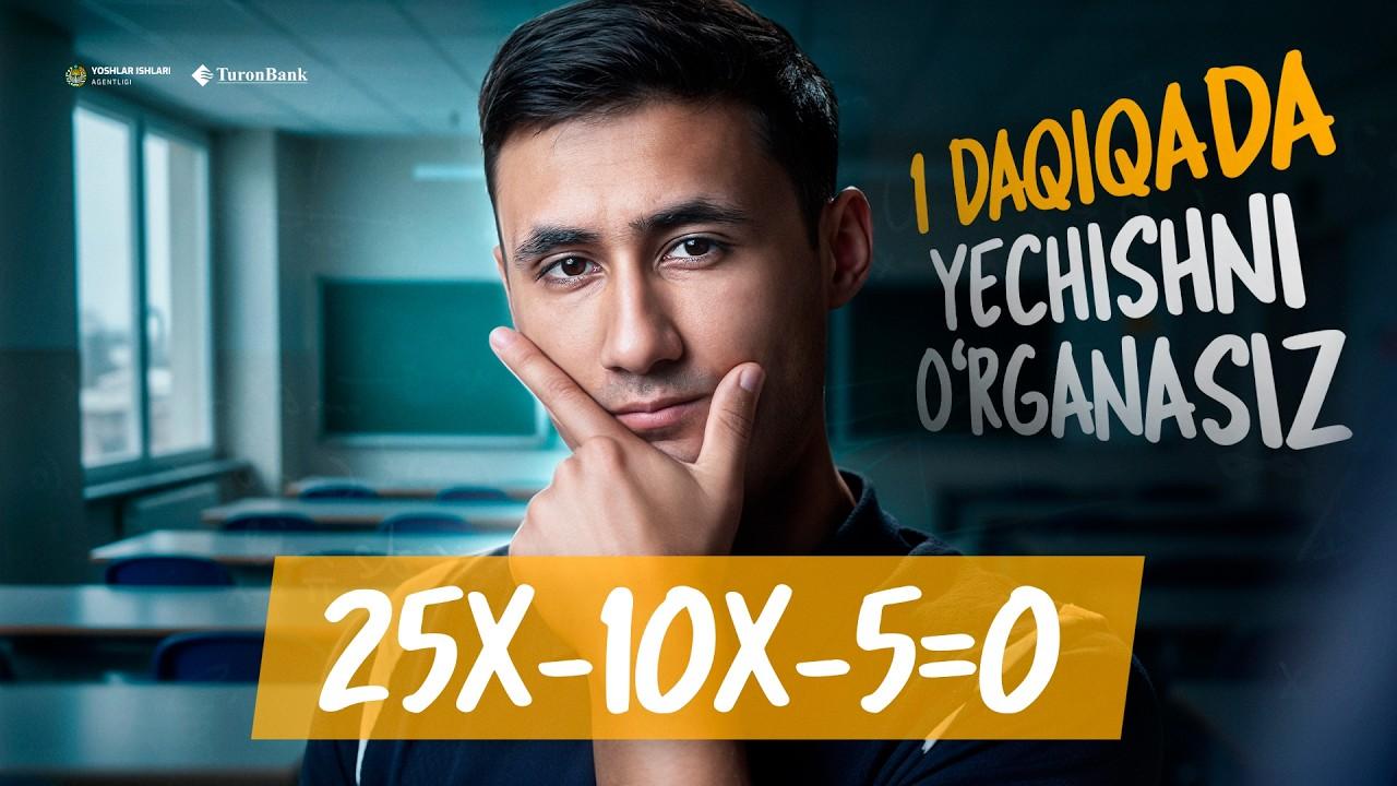  10 daqiqada kvadrat tenglamalarni oson o‘rganib olasiz
