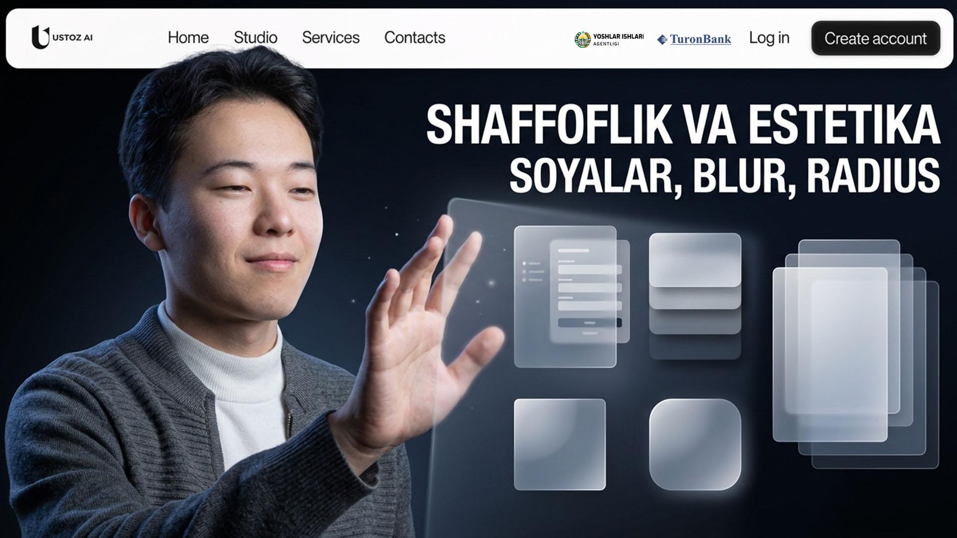 Shaffofliklar, soyalar, radius — vizual estetika