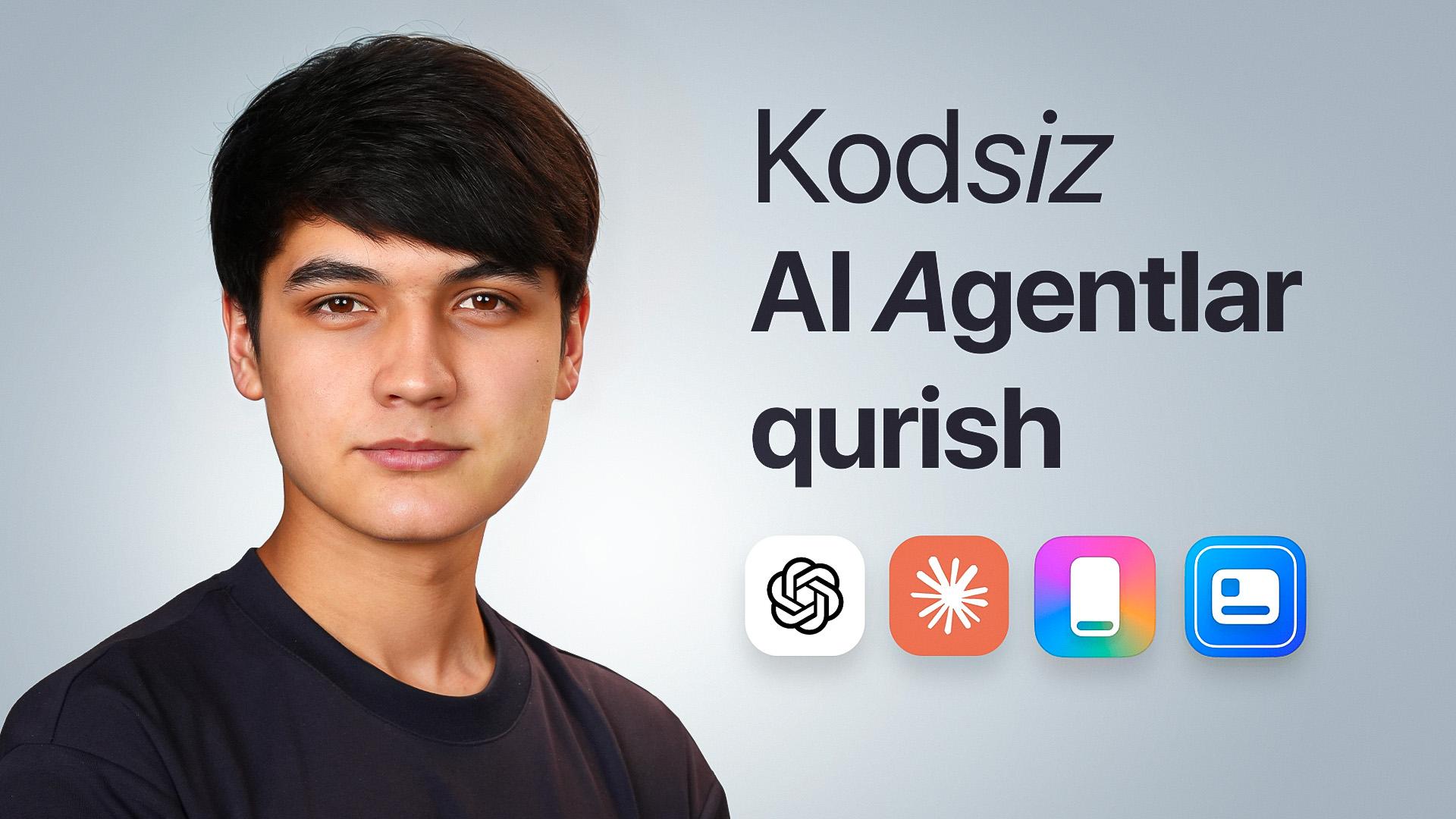 Bepul, sifatli 100% lik kodsiz AI agentlar qurish kursi - Ustoz ai. Ustoz Lazizbek Nazarqulov