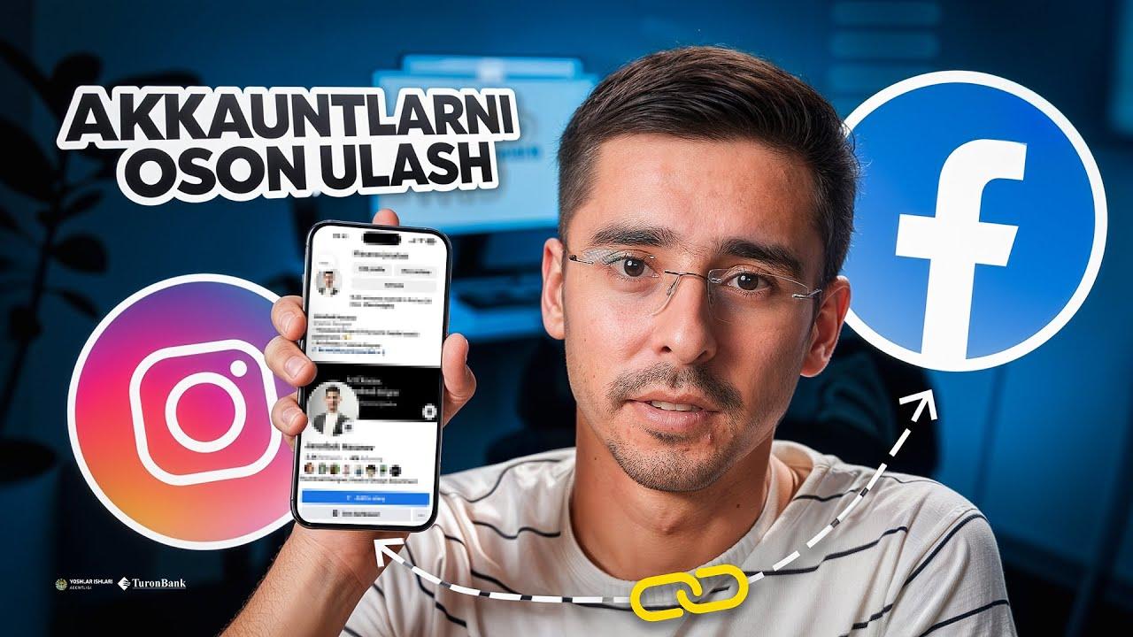 Facebook va Instagram akkauntni ulash: to‘liq qo‘llanma