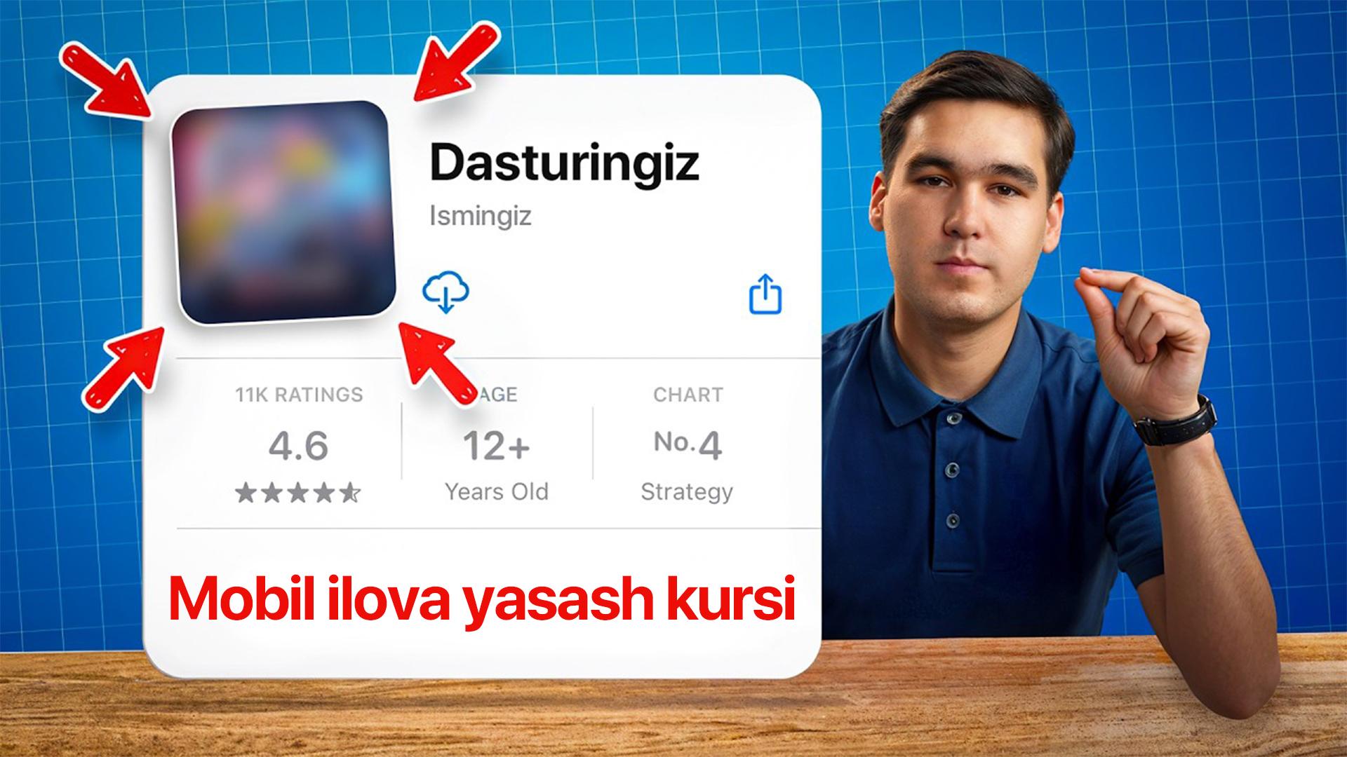 Bepul, sifatli Mobil ilova yasash kursi kursi - Ustoz ai. Ustoz Dilyorjon Ikromov