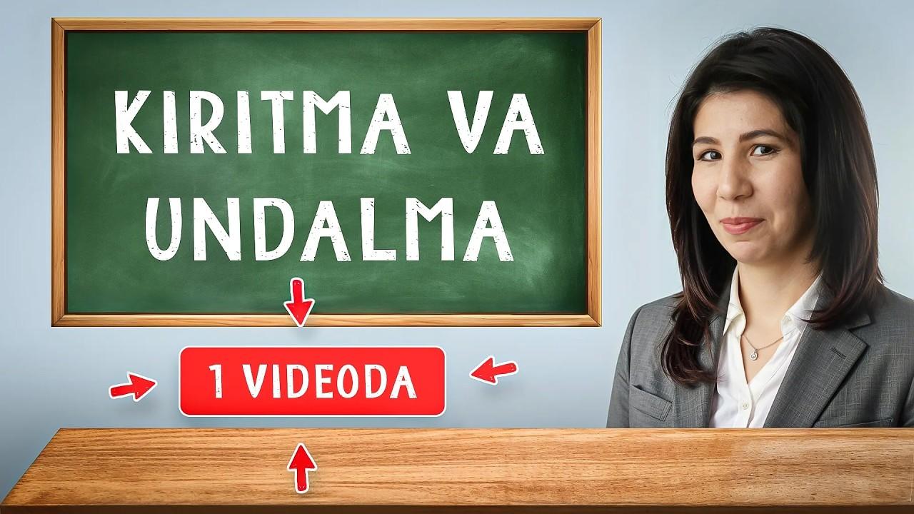 Kiritma va undalmani 7 daqiqada o‘rganasiz