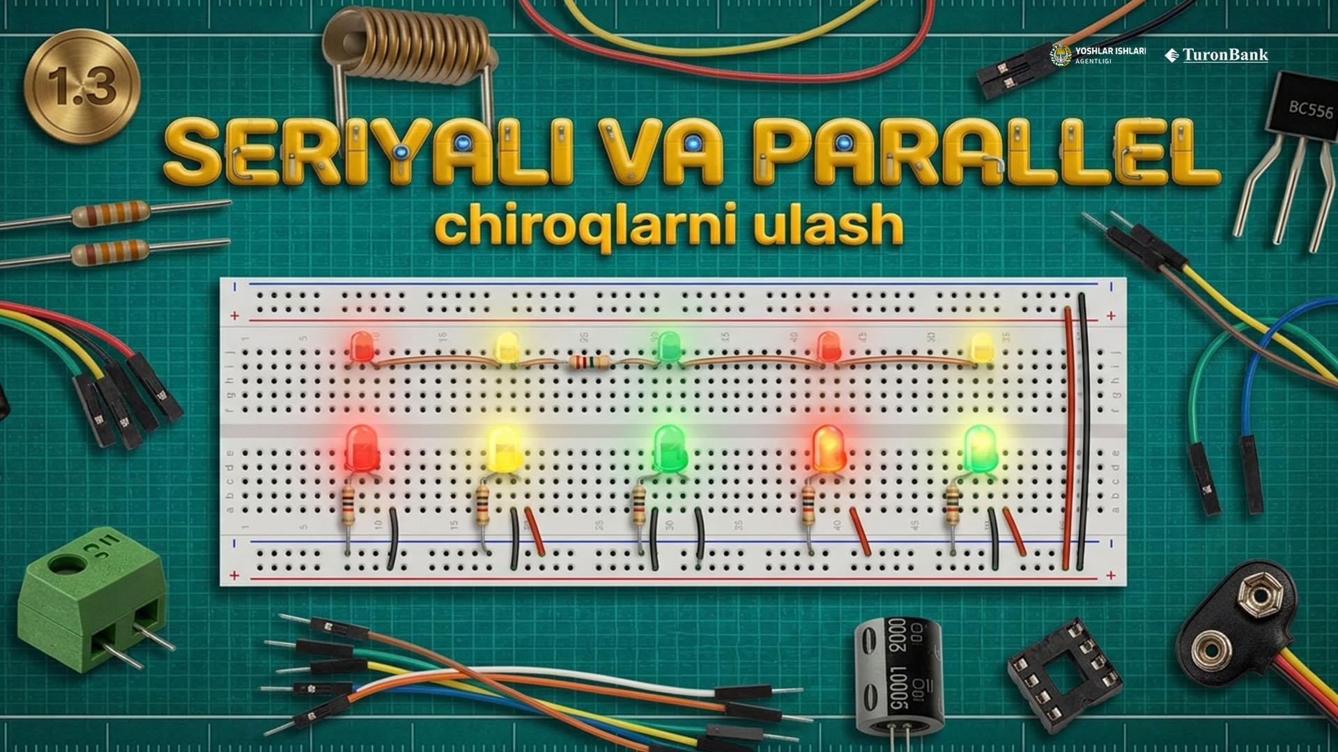 Chiroqlarni seriyali va parallel ulash