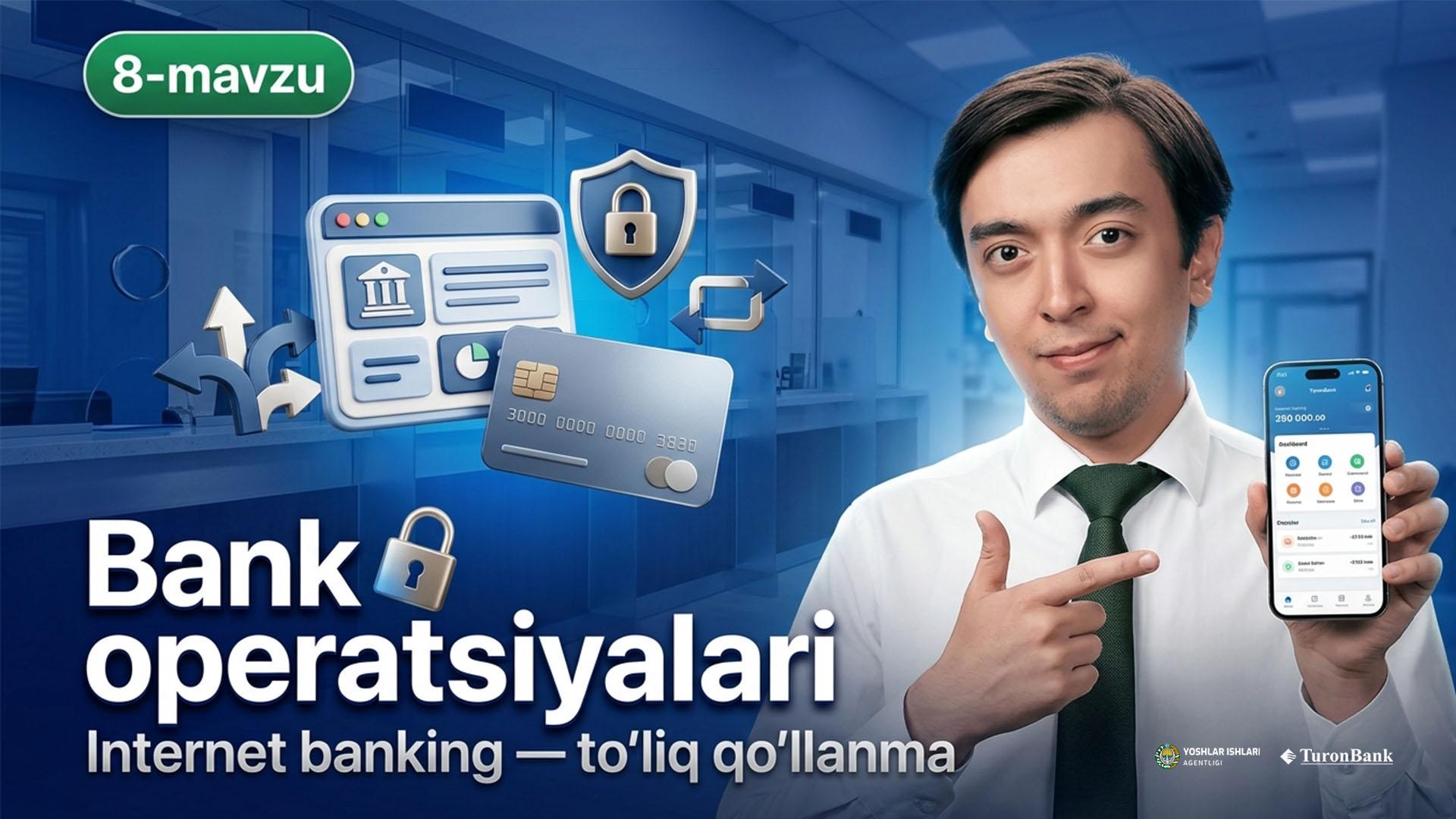  Bank operatsiyalari. Internet banking bilan ishlash