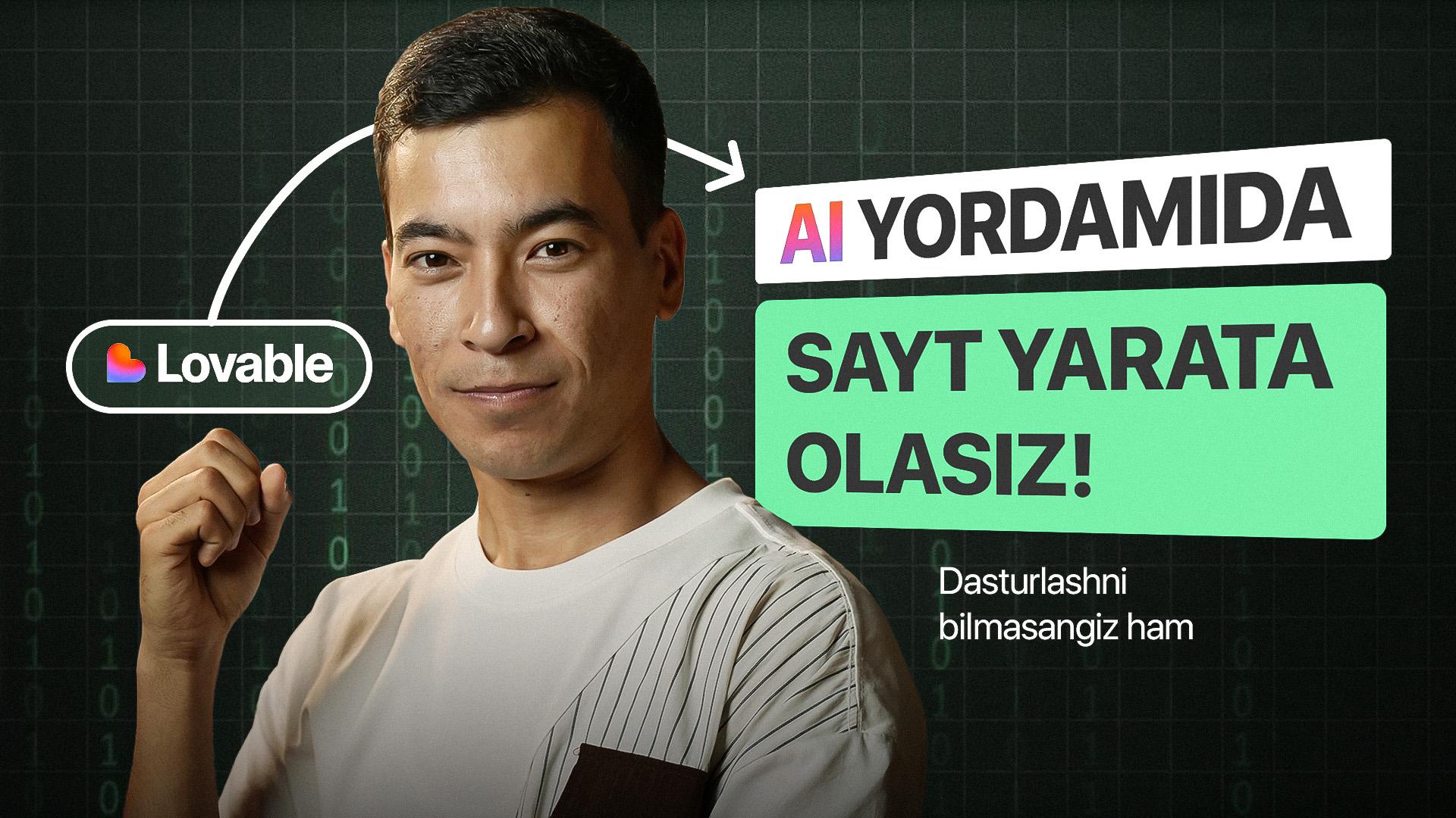 Bepul, sifatli Lovable AI kursi kursi - Ustoz ai. Ustoz Islom Kamolov