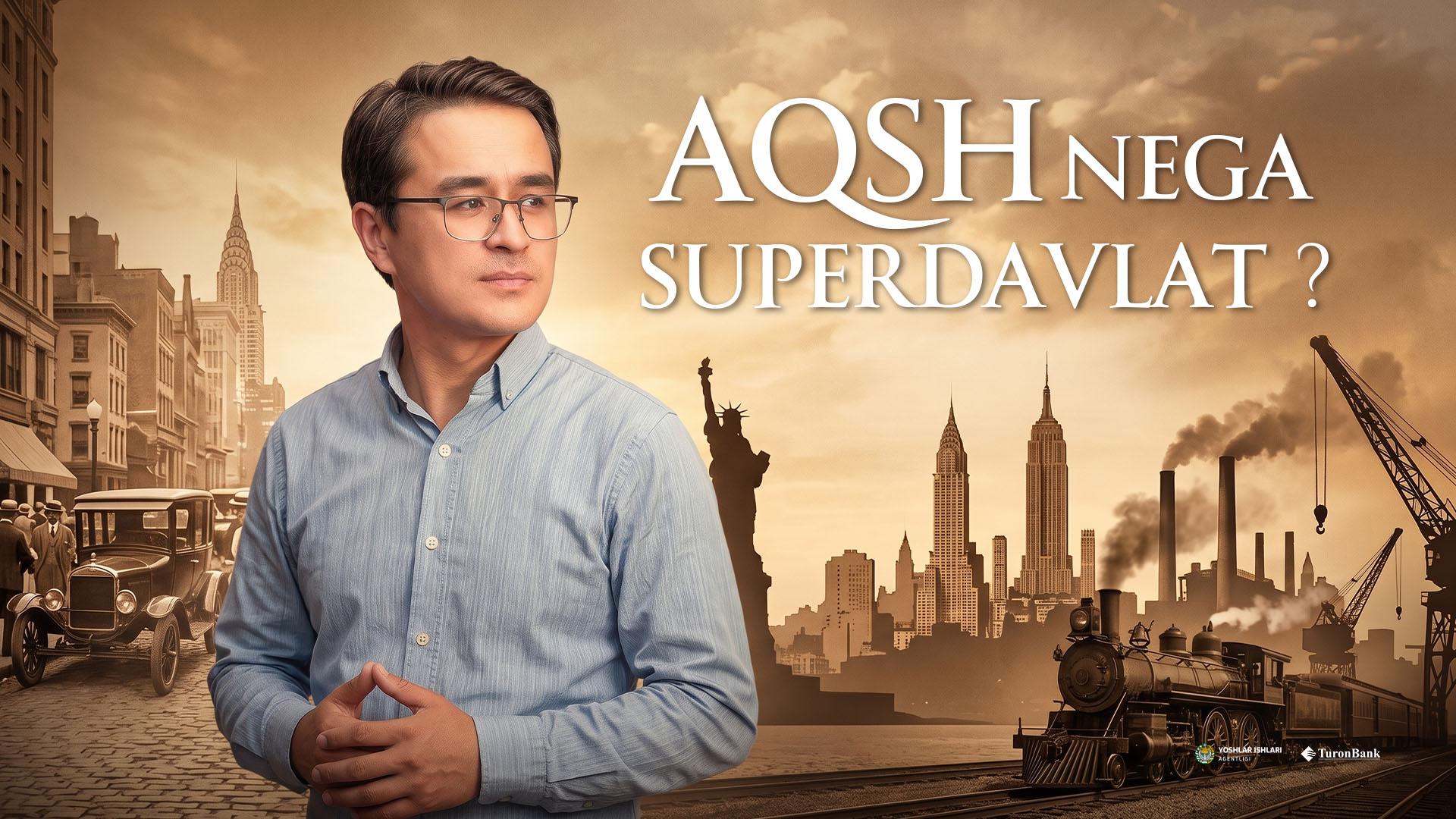 AQSH qanday qilib superdavlatga aylangan