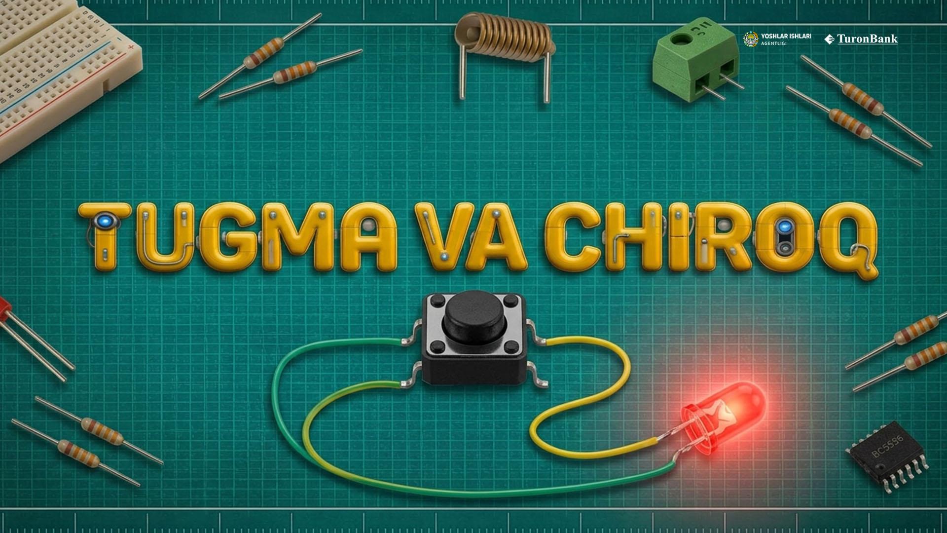 Tugma (knopka) yordamida chiroqni yoqish va o‘chirish