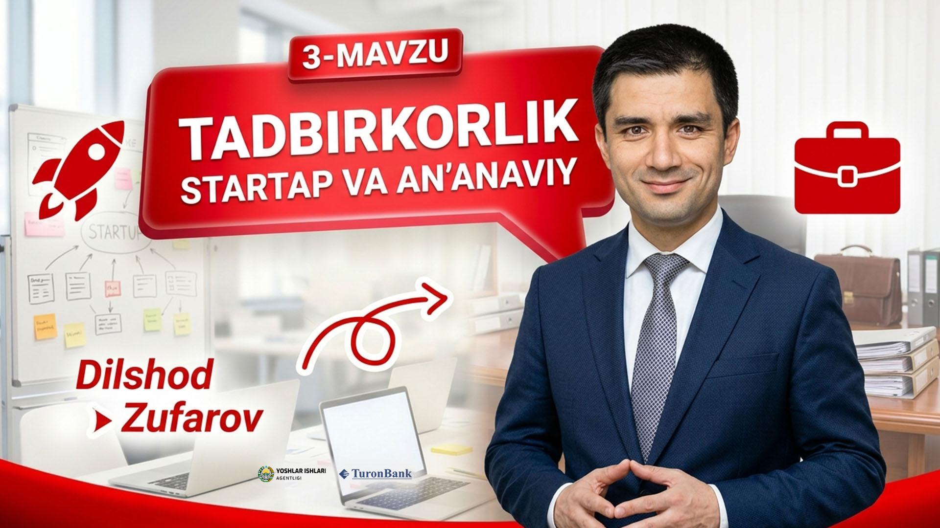 Start up va ananviy tadbirkorlik  | Dilshod Zufarov  