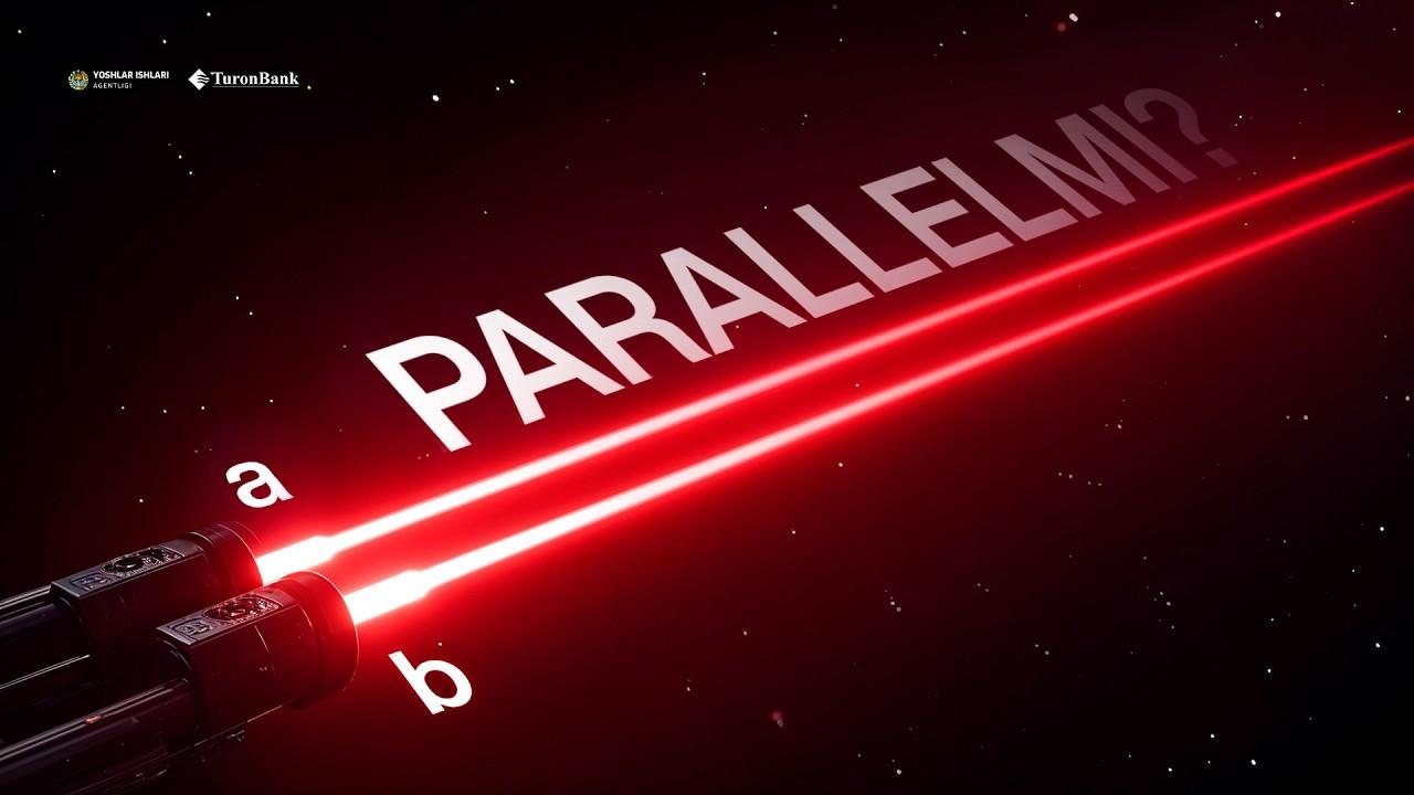 Nega bular uchrashmaydi? Parallel to’g’ri chiziqlar 