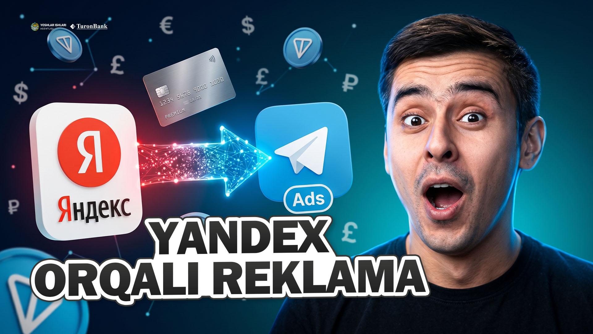 Yandex orqali qanday qilib telegram ads reklamani ishga tushurish mumkin