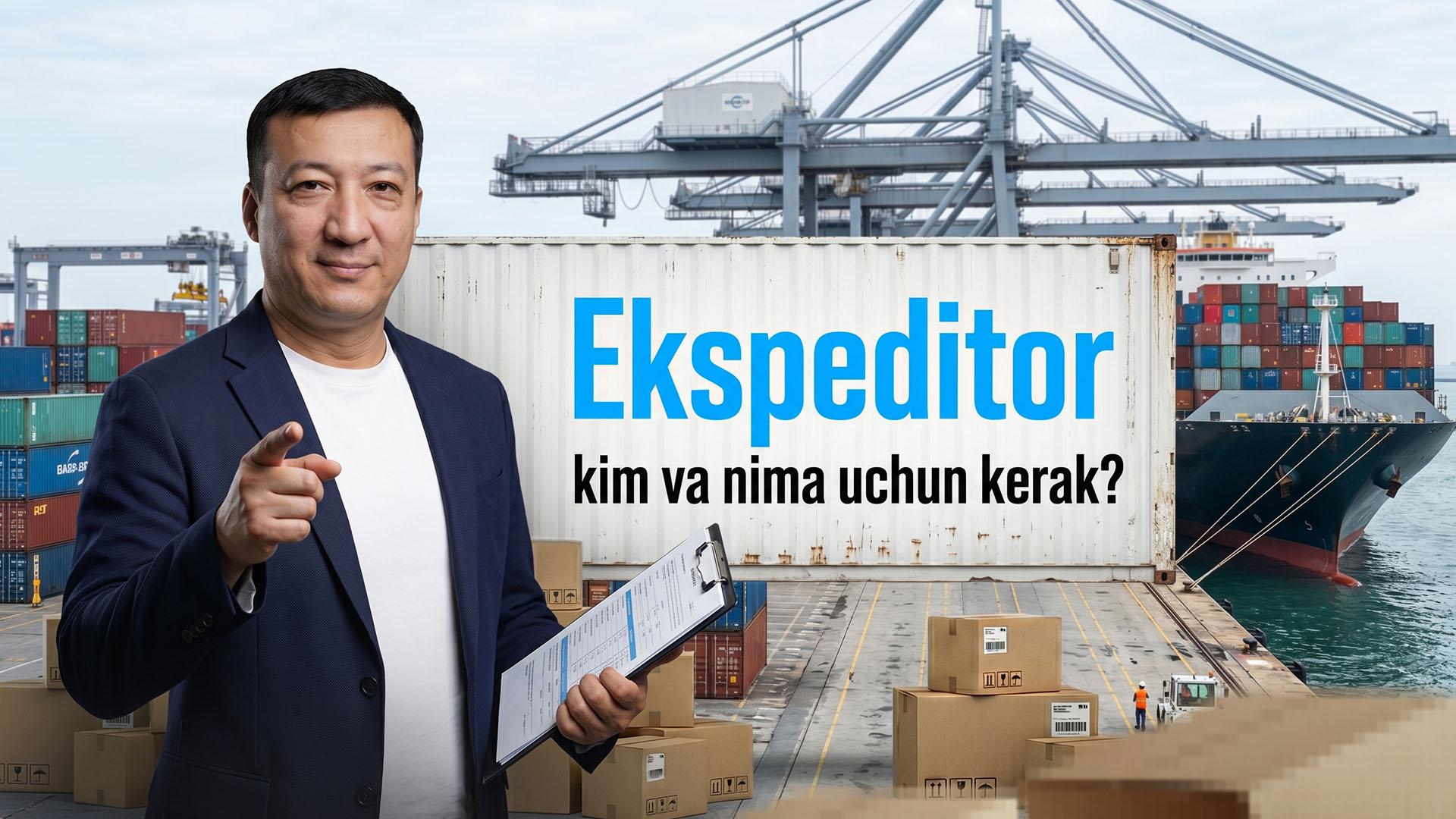 Ekspeditor kim va nima uchun kerak?