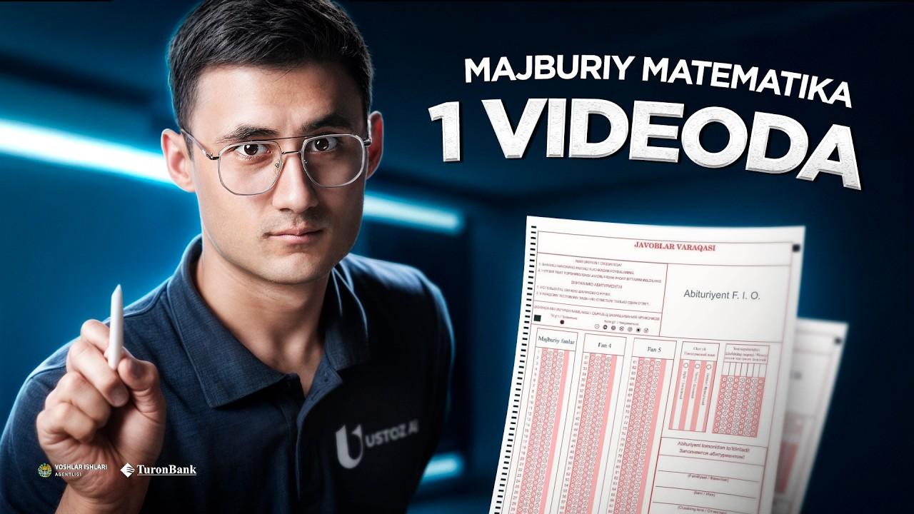 10 daqiqada majburiy matematikani o‘rganasiz (hamma testlar javobi)
