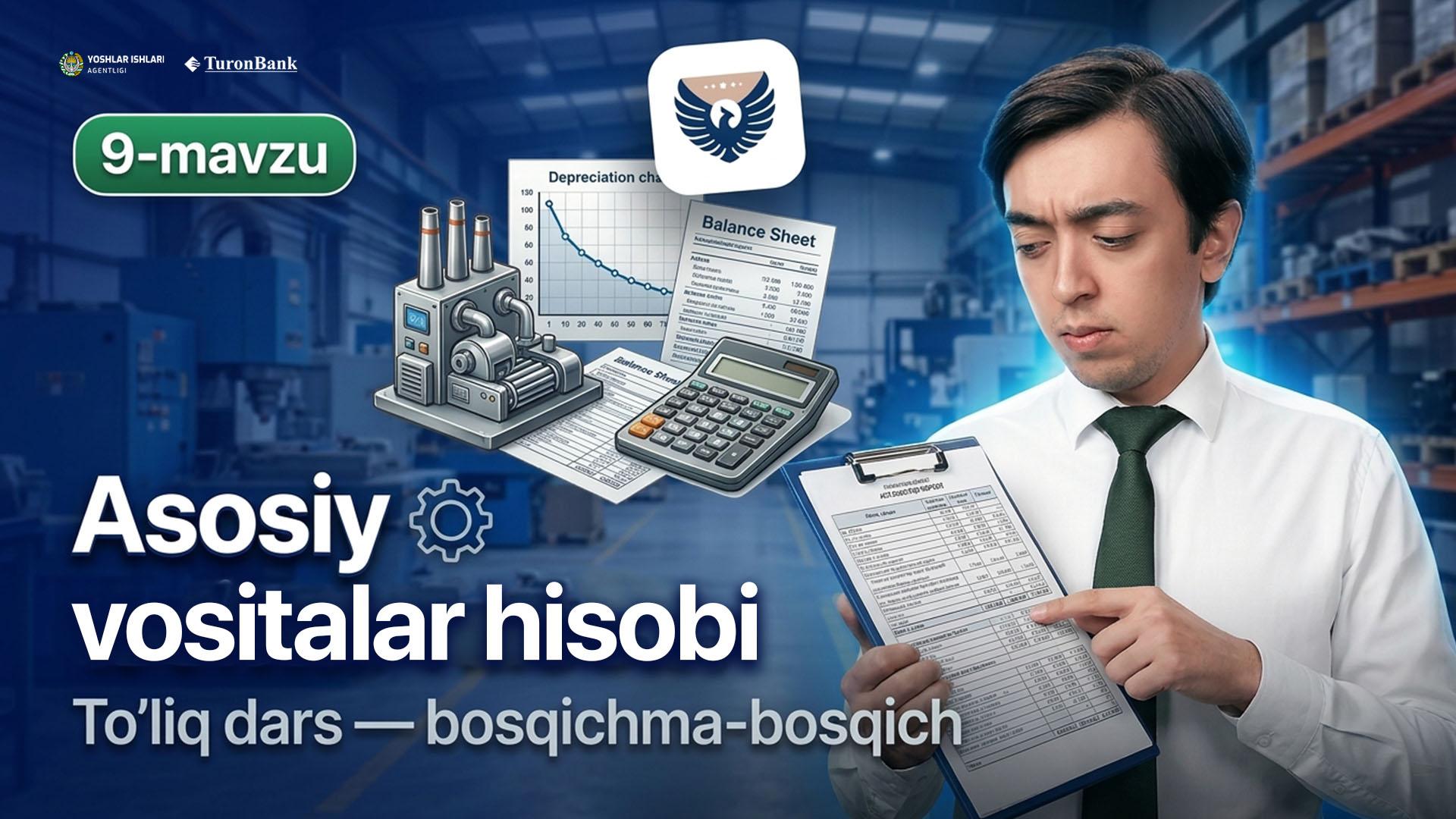 Asosiy vositalar hisobi to’liq dars