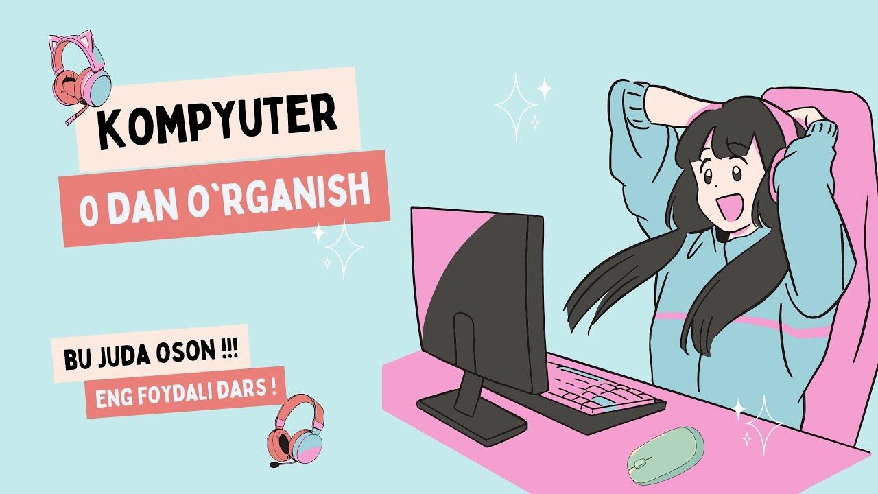 Kompyuter 0 dan o'rganish 3-qism
