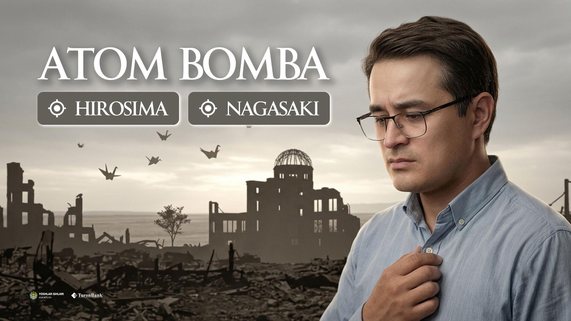 Hirosima va Nagasaki atom bombalari