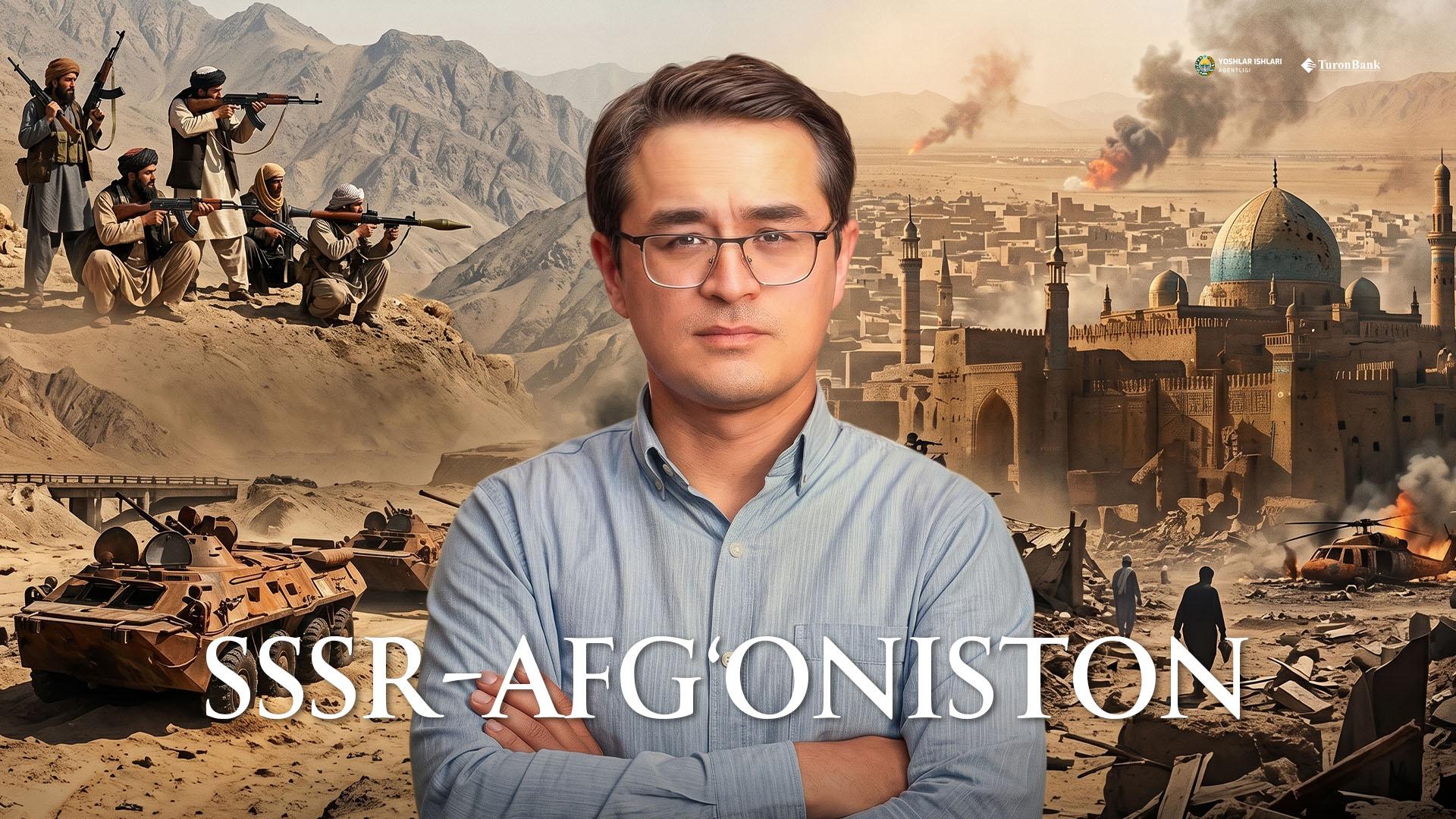 SSSR–Afg‘oniston urushi: sabablari va bosqichlari