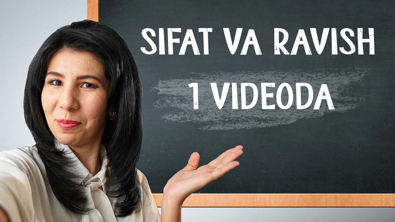 Sifat va ravish so‘z turkumini 20 daqiqada o‘rganasiz
