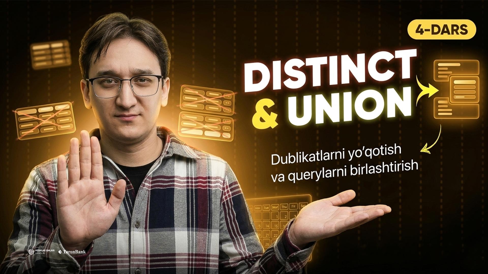 Dublikatlarni yo’qotish (DISTINCT). Querylarni birlashtirish (UNION)