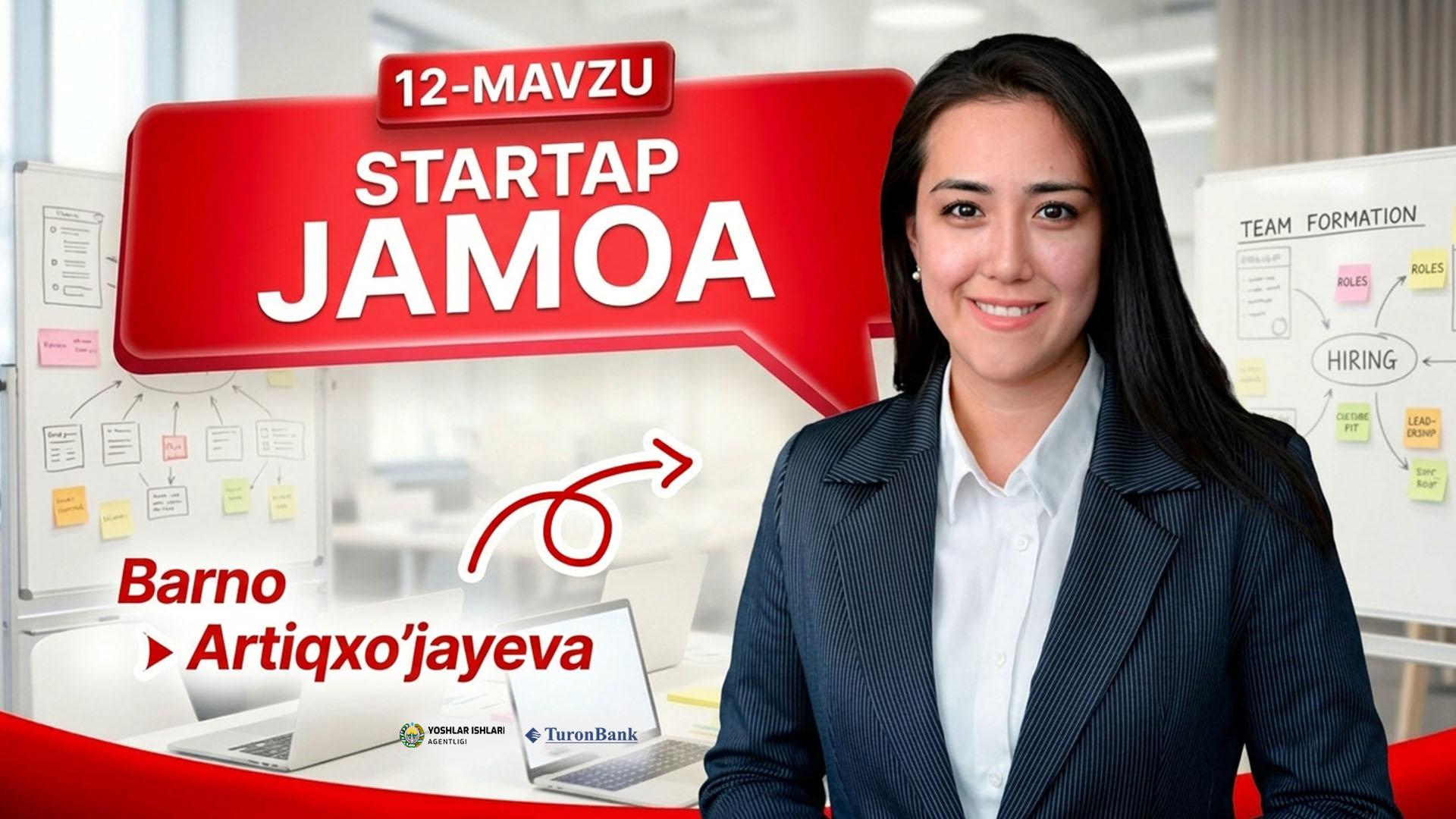 Startap jamoasini shakllantirish| Barno Artiqxo'jayeva