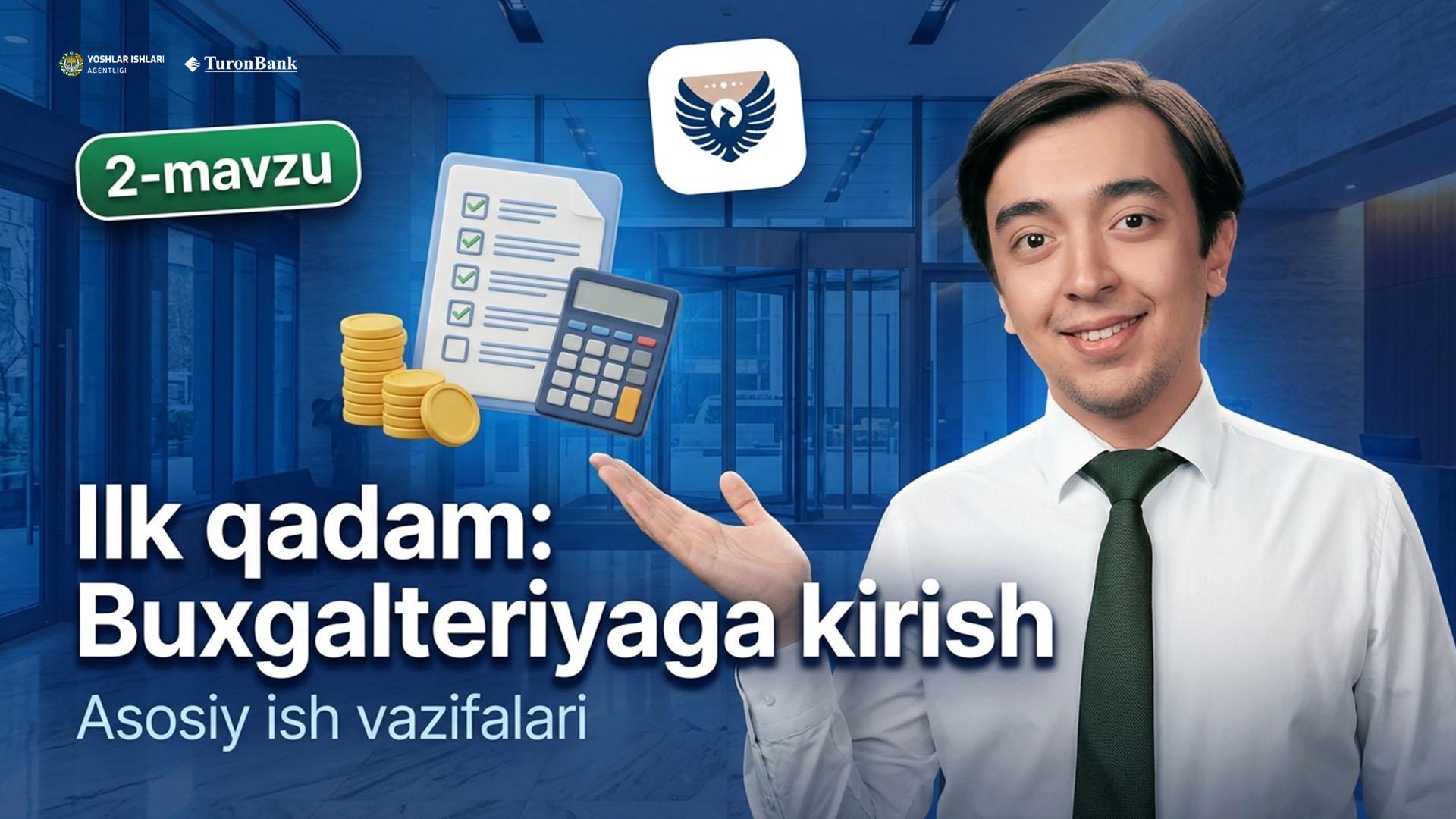  Buxgalteriya sohasiga ilk qadam. Buxgalterlarning asosiy ish vazifalari