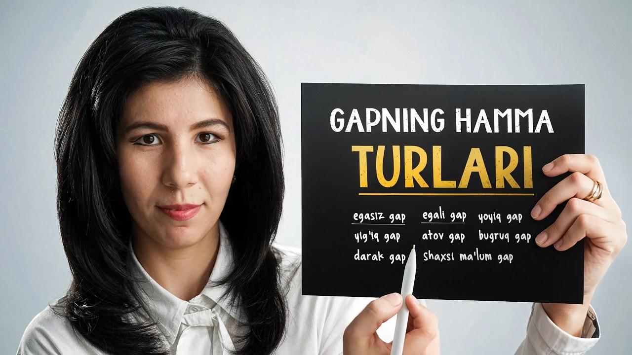 Hamma gap turlarini 12 daqiqada o‘rganasiz