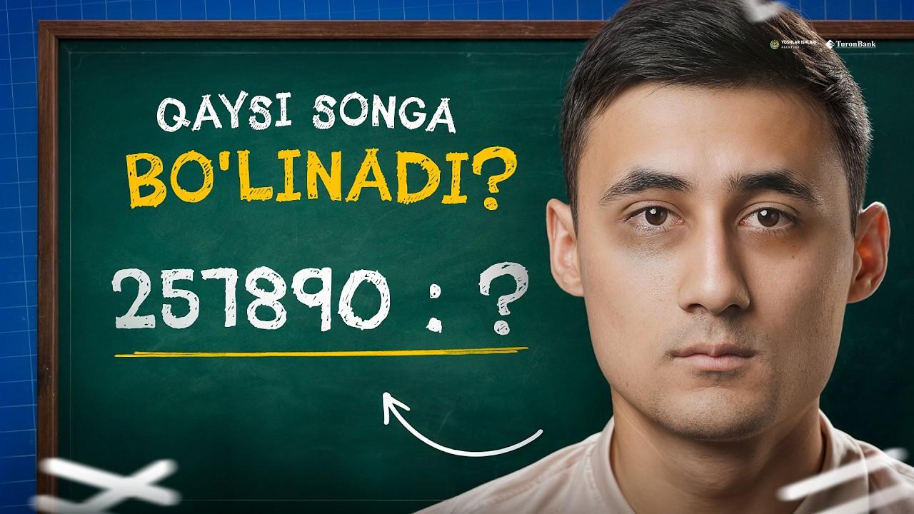 Sonlarning 2 ga, 5 ga va 10 ga bo‘linish belgisi