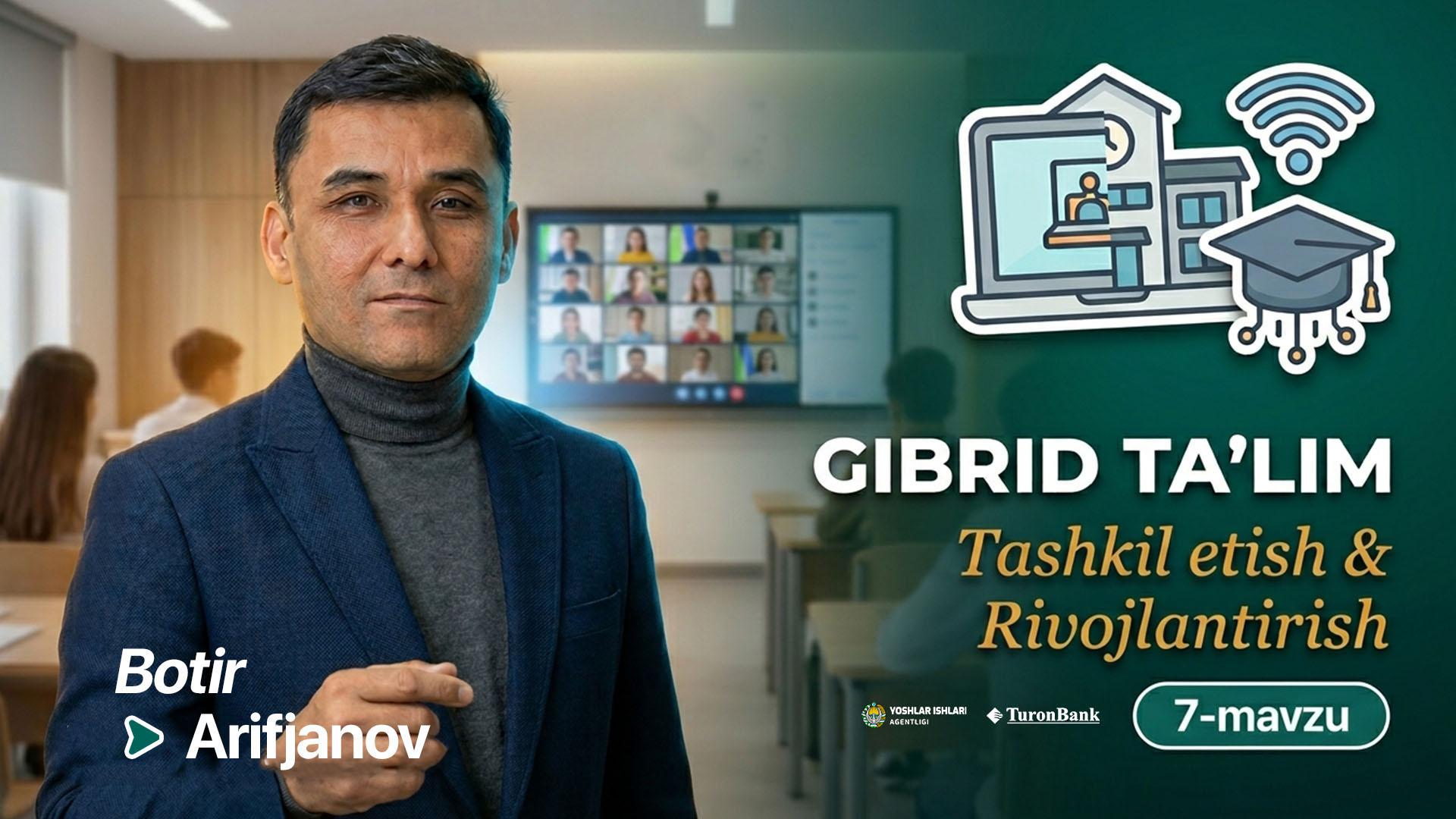  O'quv markazida gibrid ta'limni tashkil etish va rivojlantirish | Botir Arifjanov          