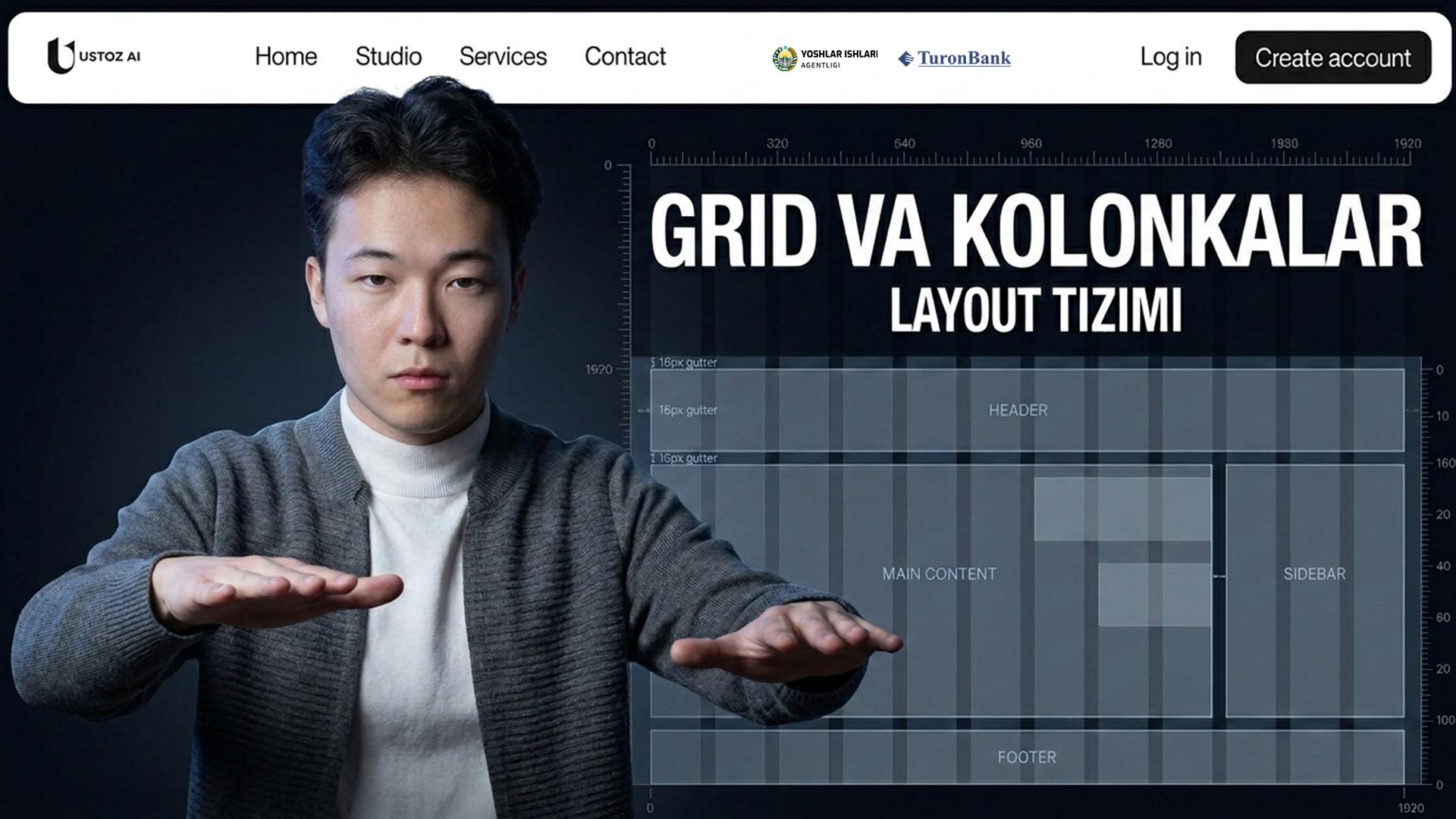 Grid, Layout va Kolonkalarda dizayn qilish