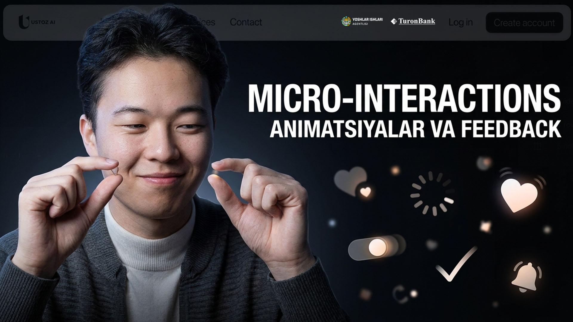 Micro-interactions: Animatsiyalar va Feedback