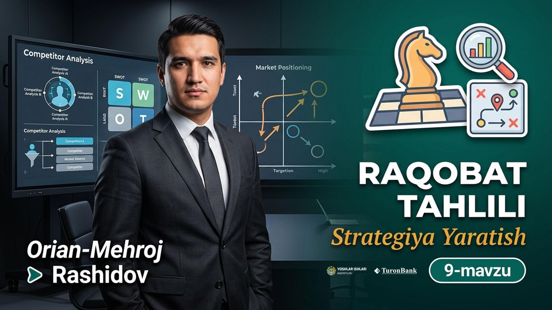 Raqobatchilarni tahlil qilish va strategiya yaratish | Orian-Mehroj Rashidov          