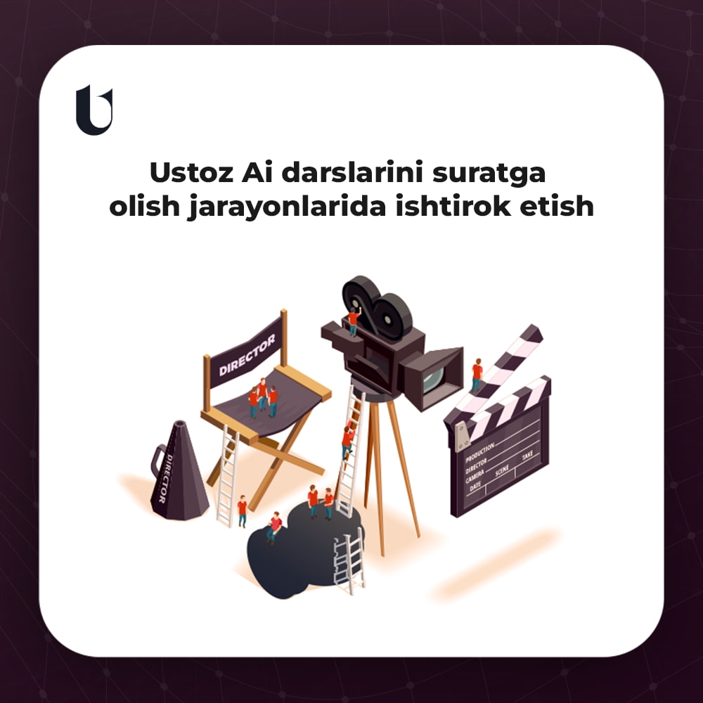 Ustoz AI darslarini suratga olish jarayonlarida ishtirok etish - 1